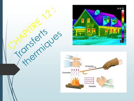 CHAPITRE 12 : Transferts thermiques