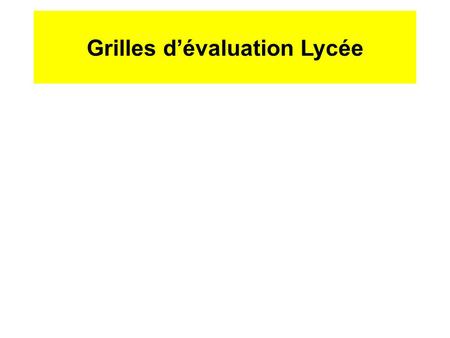 Grilles d’évaluation Lycée