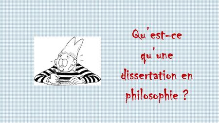 Qu’est-ce qu’une dissertation en philosophie ?