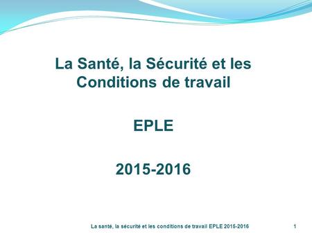 La Santé, la Sécurité et les Conditions de travail