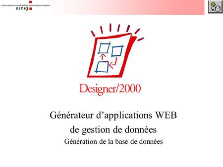 Générateur d’applications WEB de gestion de données Génération de la base de données.
