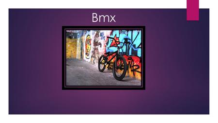 Bmx. info vélo est un des sports les plus populaires à travers le monde. Le La plupart des personnes impliquées dans cette activité appartiennent aux.