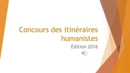 Concours des itinéraires humanistes Édition 2016.