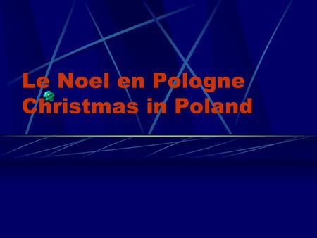 Le Noel en Pologne Christmas in Poland