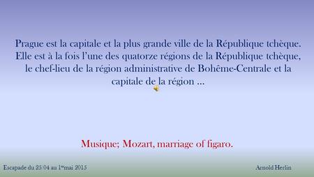 Musique; Mozart, marriage of figaro.