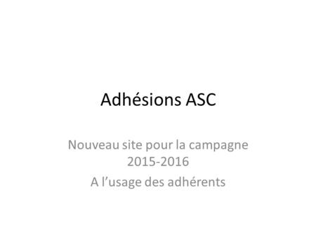 Nouveau site pour la campagne A l’usage des adhérents