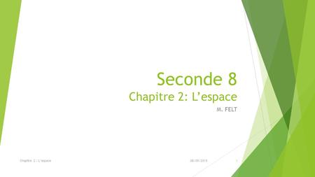 Seconde 8 Chapitre 2: L’espace