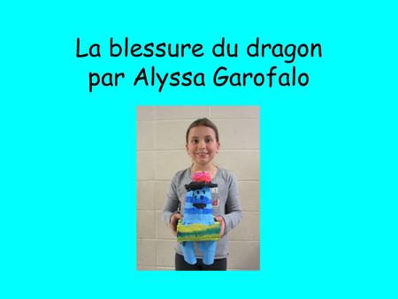 La blessure du dragon par Alyssa Garofalo