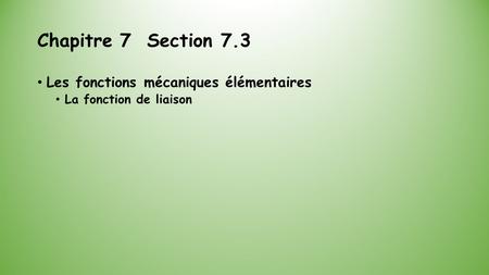Chapitre 7 Section 7.3 Les fonctions mécaniques élémentaires