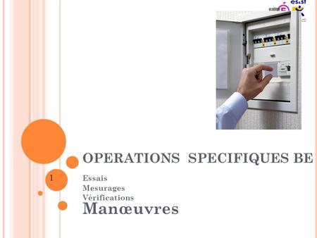 OPERATIONS SPECIFIQUES BE