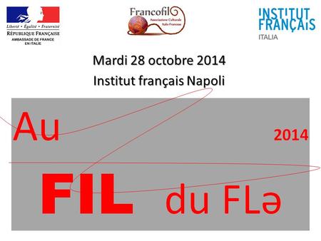 Mardi 28 octobre 2014 Institut français Napoli