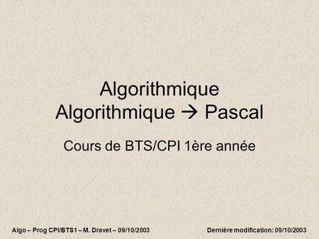 Algorithmique Algorithmique  Pascal