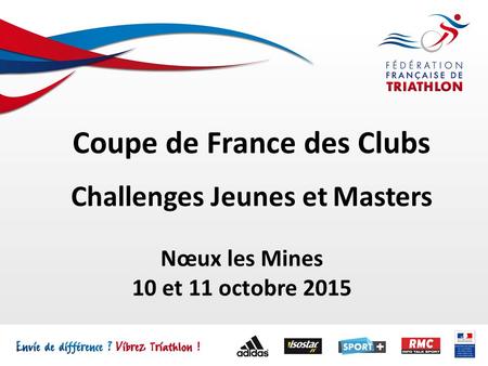 Coupe de France des Clubs Challenges Jeunes et Masters Nœux les Mines 10 et 11 octobre 2015.