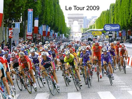Le Tour 2009. Le Tour ….la média 650 médias, 3 800 accrédités 2 000 journalistes, photographes, cameramen ou consultants 1 800 techniciens, pilotes ou.