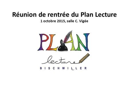 Réunion de rentrée du Plan Lecture 1 octobre 2015, salle C. Vigée