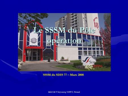 Le SSSM du Pôle opération