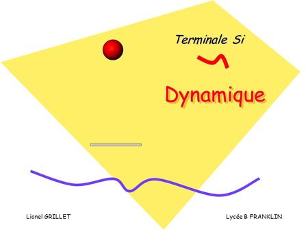 Terminale Si Dynamique Lionel GRILLET.