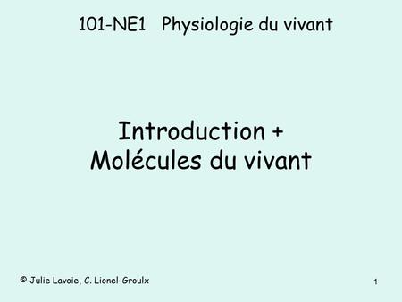 Introduction + Molécules du vivant