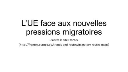 L’UE face aux nouvelles pressions migratoires