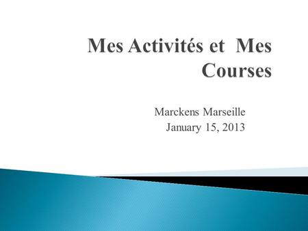 Marckens Marseille January 15, 2013.  Je lutte après l'école.