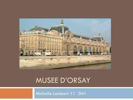 Musee d’orsay Michelle Lambert 11 3ht1.
