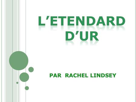 L’ETeNDARD D’UR PAR RACHEL LINDSEY.