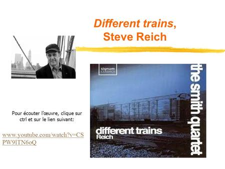 Different trains, Steve Reich