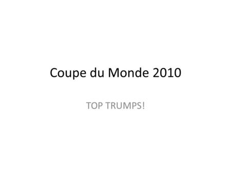 Coupe du Monde 2010 TOP TRUMPS!.