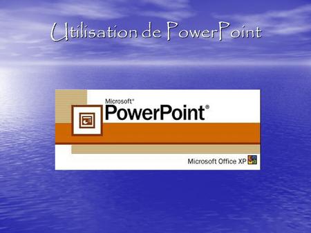 Utilisation de PowerPoint