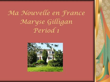 Ma Nouvelle en France Maryse Gilligan Period 1. Maison Une vue très dégagée, un beau terrain de 820 m2... Vous bénéficierez de : 5 chambres, 1 salle de.
