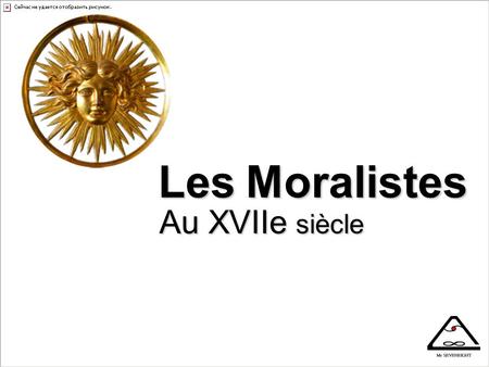 Les Moralistes Au XVIIe siècle.