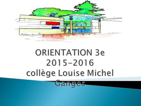 Affectation des élèves CollègeDépartement de l’Hérault 2° G.T58%64 % 2° Pro28 %25% 1° année de C.A.P8%10 % Redoublement6 %4 %