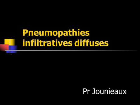 Pneumopathies infiltratives diffuses