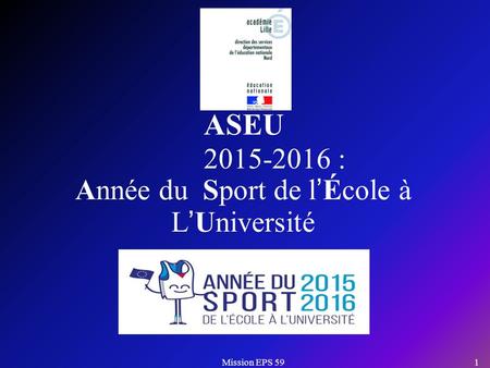 ASEU 2015-2016 : Année du Sport de l’École à L’Université Mission EPS 591.