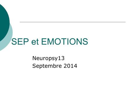 SEP et EMOTIONS Neuropsy13 Septembre 2014.