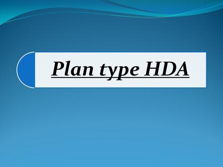 Plan type HDA.