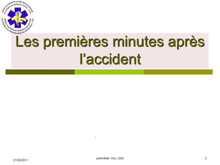 Les premières minutes après l’accident