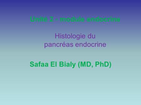 Unité 2 - module endocrine Histologie du pancréas endocrine
