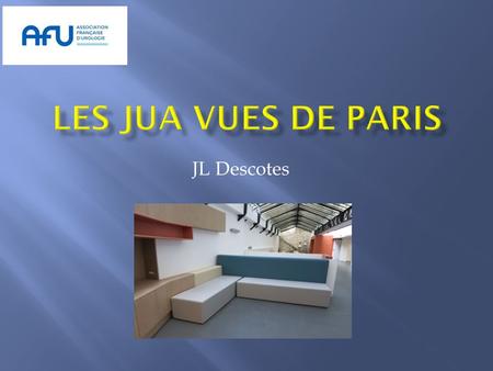 JL Descotes. à mi mandat  Remerciements à l’équipe d’Urologie  Remerciements aux membres du bureau  Changement d’équipes  Poursuite des projets lancés.