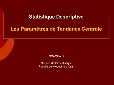 Statistique Descriptive Les Paramètres de Tendance Centrale