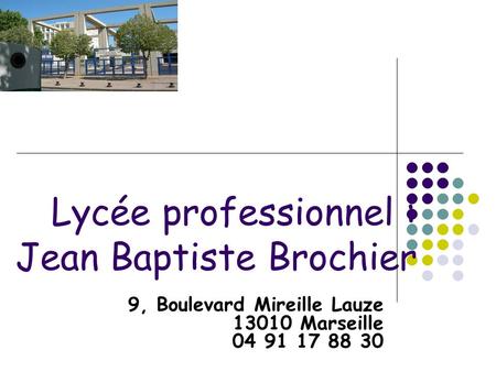 Lycée professionnel : Jean Baptiste Brochier