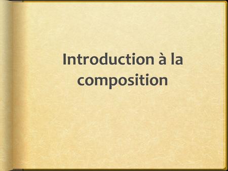 Introduction à la composition