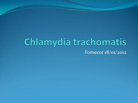 Chlamydia trachomatis