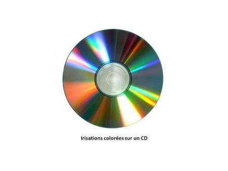 Irisations colorées sur un CD