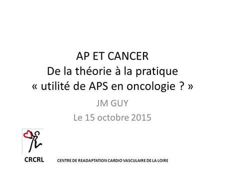 AP ET CANCER De la théorie à la pratique « utilité de APS en oncologie