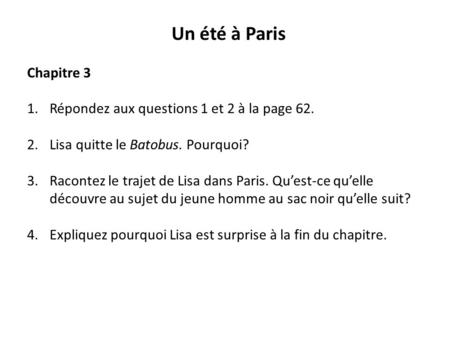Un été à Paris Chapitre 3 Répondez aux questions 1 et 2 à la page 62.