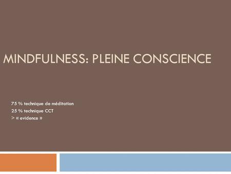 Mindfulness: pleine conscience