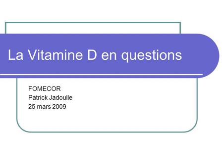 La Vitamine D en questions