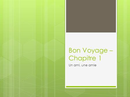 Bon Voyage – Chapitre 1 Un ami, une amie.