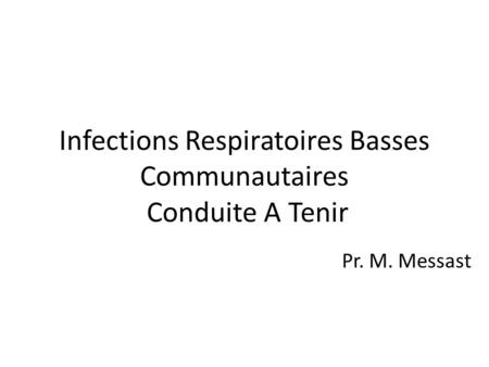 Infections Respiratoires Basses Communautaires Conduite A Tenir